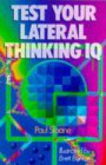 Test Your Lateral Thinking IQ - Paul Sloane