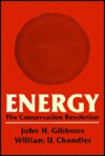 Energy: The Conservation Revolution - John Gibbons