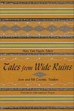 Tales from Wide Ruins: Jean and Bill Cousins, Traders - Mary Tate Engels, Bill Cousins, Mary Tate Engels, Sallie Lippincott Wagner