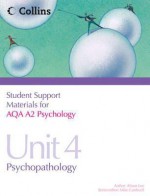 Aqa Psychology A2 Unit 4, . Psychopathology, Psychology in Action and Research Methods - Mike Cardwell