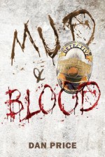 Mud and Blood - Dan Price