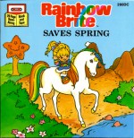 Rainbow Brite Saves Spring - Dorothy Eyre, Roy Wilson