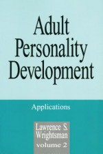 Adult Personality Development: Volume 1: Theories and Concepts - Lawrence S. Wrightsman