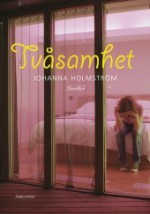 Tvåsamhet - Johanna Holmström