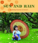 Sun and Rain: Exploring Seasons in Hawai'i - Stephanie Feeney