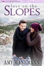 Love on the Slopes (Hartley Series Novel Book 1) - Amy Manemann