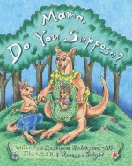 Mama, Do You Suppose? - Roseanne Rodriguez-Ali, Vanessa Knight