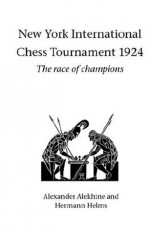 New York International Chess Tournament 1924 - Alexander Alekhine