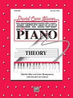 David Carr Glover Method for Piano Theory: Level 2 - June C. Montgomery