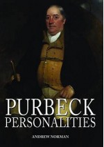 Purbeck Personalities - Andrew Norman