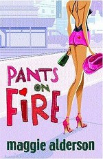 Pants On Fire - Maggie Alderson