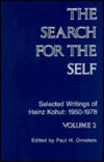 The Search for the Self: Selected Writings of Heinz Kohut 1950-1978, 2 - Heinz Kohut, Paul H. Ornstein