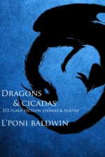 Dragons and Cicadas: The Society On Da Run - L'Poni Baldwin