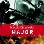 Major - Marcin Ciszewski, Adam Ferency