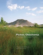 Picher, Oklahoma: Catastrophe, Memory, and Trauma (The Charles M. Russell Center Series on Art and Photography of the American West) - Todd Stewart, Alison Fields