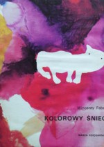 Kolorowy śnieg - Wincenty Faber