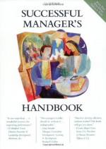 Successful Manager's Handbook: Develop Yourself, Coach Others - Brian Davis, Susan H. Gebelein, Lisa A. Stevens, Kristie J. Nelson-Neuhaus, Carl J. Skube, Lowell W. Hellervik