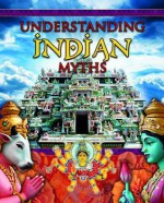 Understanding Indian Myths - Colin Hynson