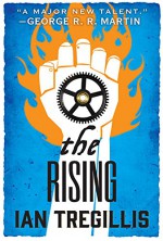 The Rising (The Alchemy Wars #2) - Ian Tregillis