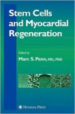 Stem Cells and Myocardial Regeneration - Marc S. Penn