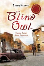 The Blind Owl: Dunia Retak Sang Pecinta - Sadegh Hedayat, Noor Aida, Pray