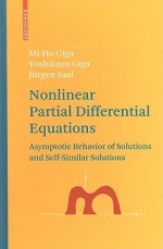 Nonlinear Partial Differential Equations - Mi-Ho Giga, Birkhauser