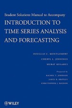 Introduction to Time Series Analysis and Forecasting [With Student Solutions Manual] - Douglas C. Montgomery, Cheryl L. Jennings, Murat Kulahci