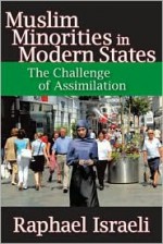 Muslim Minorities in Modern States: The Challenge of Assimilation - Raphael Israeli