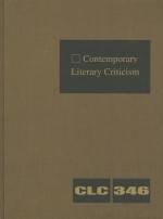 Contemporary Literary Criticism, Volume 346 - Jeffrey W. Hunter