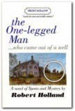 The One-Legged Man Who Came Out of a Wall (Books for Boys) (Books for Boys) - Robert Holland