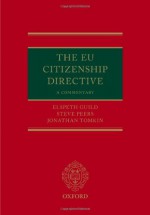 The EU Citizenship Directive: A Commentary - Elspeth Guild, Steve Peers, Jonathan Tomkin