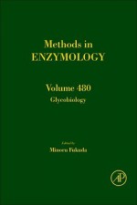 Methods in Enzymology, Volume 480: Glycobiology - Minoru Fukuda