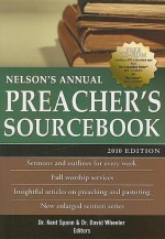 Nelson's Annual Preacher's Sourcebook, 2010 Edition - David Wheeler