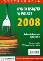 Rynek książki w Polsce 2008 Dystrybucja - Łukasz Gołębiewski, Kuba Frołow