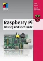 Raspberry Pi (mitp Professional) (German Edition) - Eben Upton, Gareth Halfacree