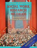 Social Work Research Methods with Research Navigator - Larry W. Kreuger, W. Lawrence Neuman