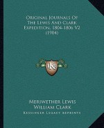 Original Journals of the Lewis and Clark Expedition, 1804-1806 V2 (1904) - Meriwether Lewis, William Clark, Reuben Gold Thwaites