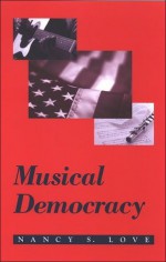 Musical Democracy - Nancy S. Love