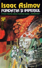 Fundația și Imperiul - Isaac Asimov, Gabriel Stoian, Nicolae Săftoiu