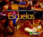 Escuelas/ Schools (Nuestra Comunidad Global/ Our Global Community) (Spanish Edition) - Lisa Easterling