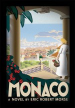 Monaco: A Novel - Eric Robert Morse