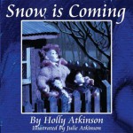 Snow is Coming - Holly Atkinson, Julie Atkinson