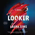 Looker - Laura Sims, Katherine Fenton