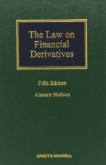 Law on Financial Derivatives - Alastair Hudson