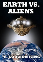 Earth Vs. Aliens (Aliens Series #1) - T. Jackson King