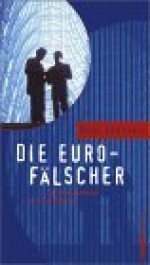 Die Euro Fälscher. 2 C Ds. Der Wirtschaftskrimi Zur Neuen Währung - Roel Janssen, Susanne Grawe