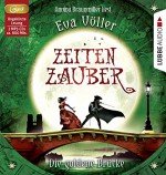 Zeitenzauber - Die goldene Brücke: 2. Teil. - Eva Völler, Sebastian Danysz, Annina Braunmiller