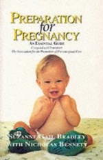 Preparation for Pregnancy - Suzanne Gail Bradley, Nicholas Bennett