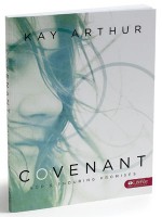 Covenant: Gods Enduring Promises - Kay Arthur