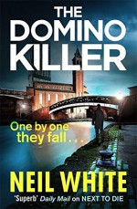 The Domino Killer - Neil White